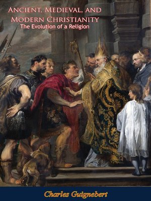cover image of Ancient, Medieval, and Modern Christianity